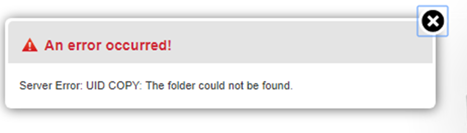  An Error occurred! Server Error: UID COPY: The folder could not be found